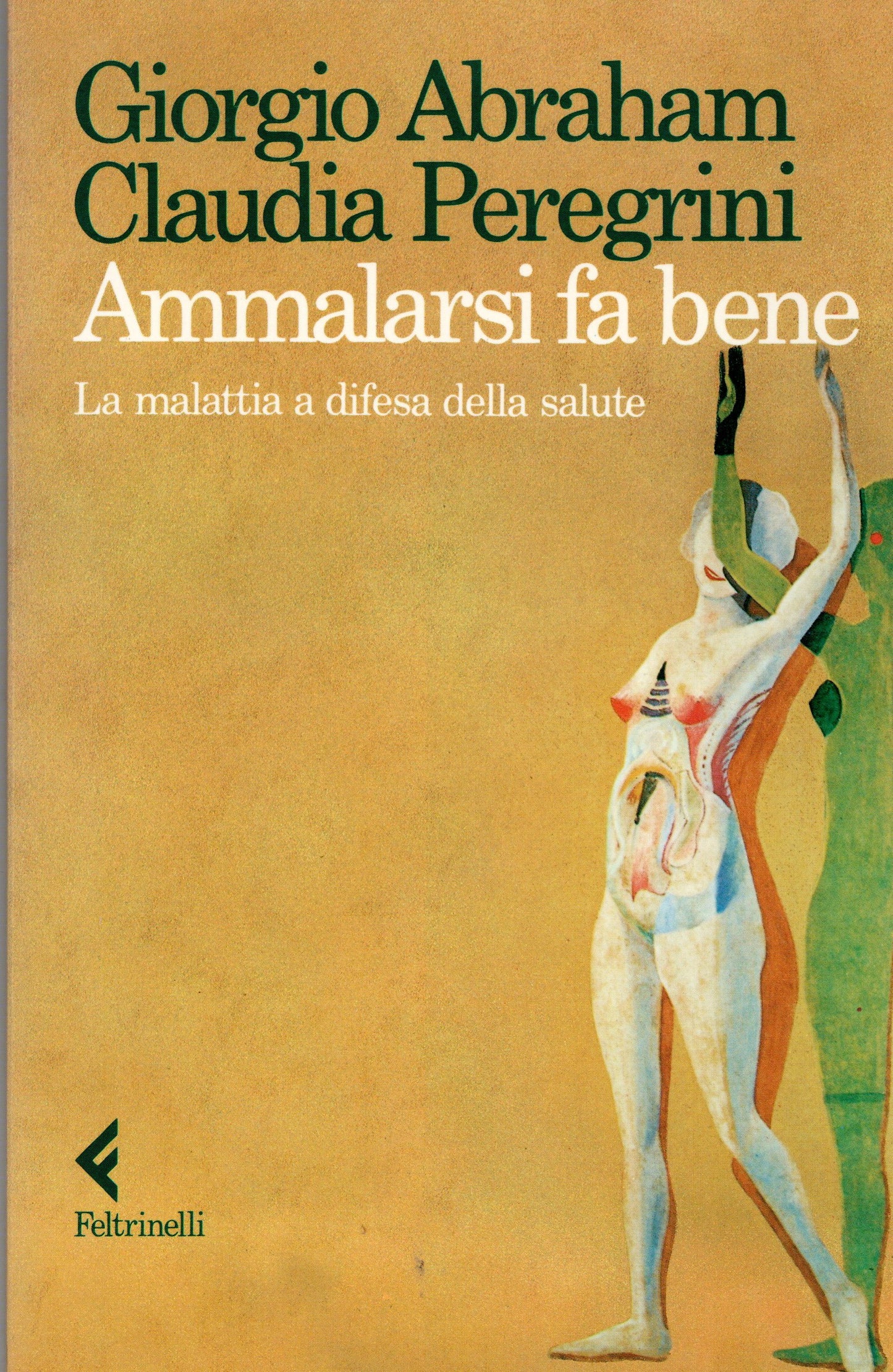 Giorgio Abraham / Claudia Peregrini - Ammalarsi fa bene