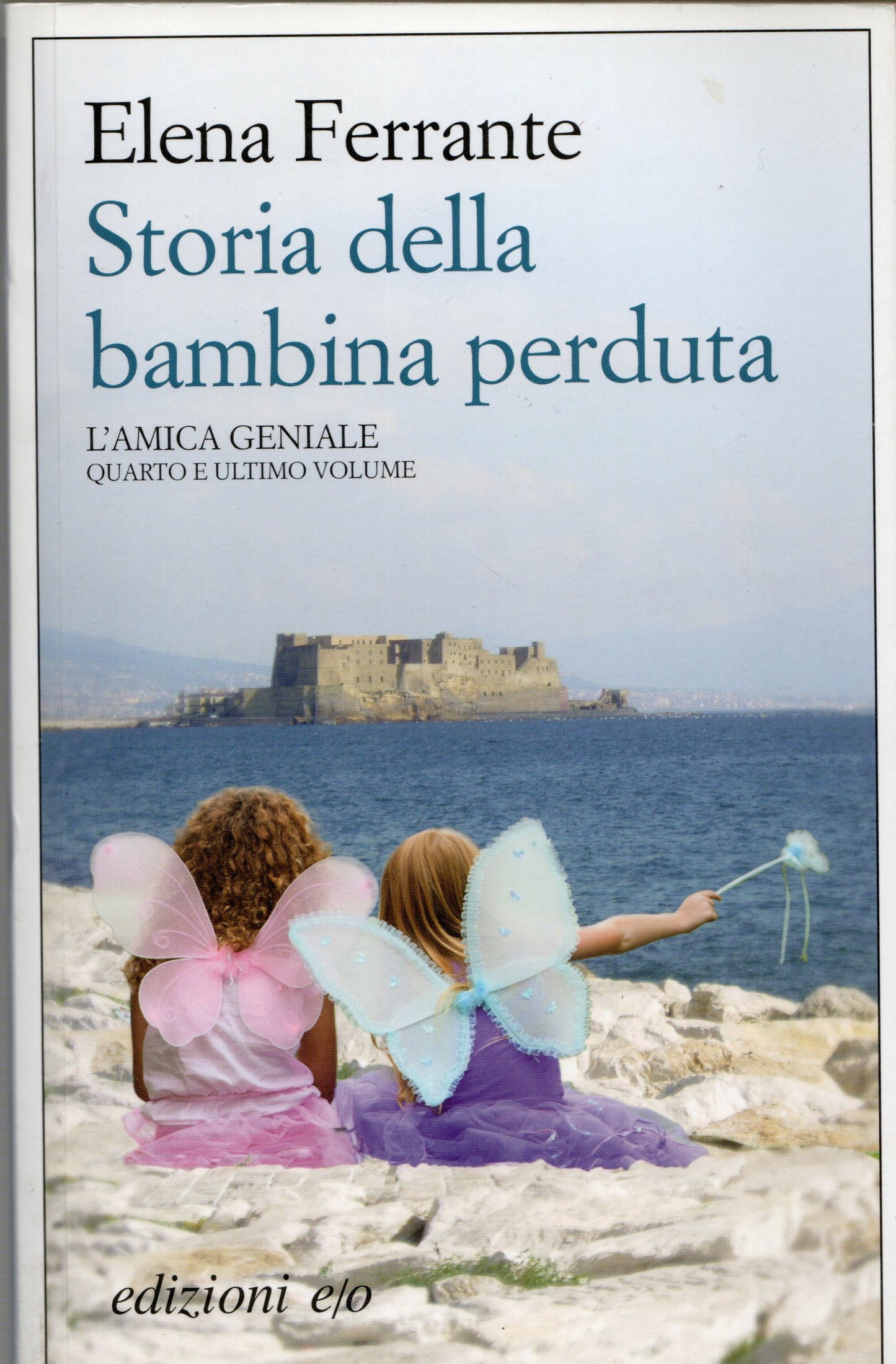 Elena Ferrante - Storia della Bambina perduta
