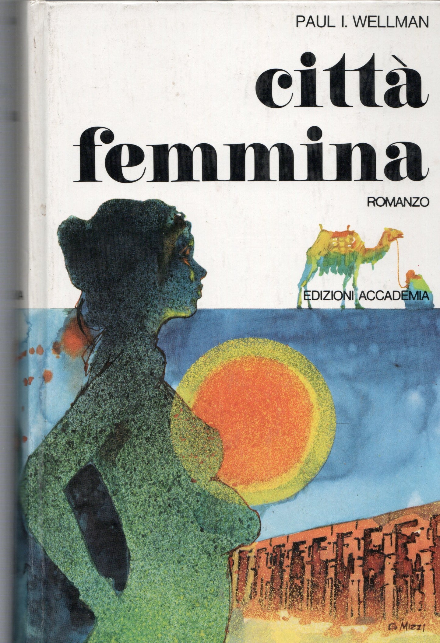 Paul I Wellman - Città femmina