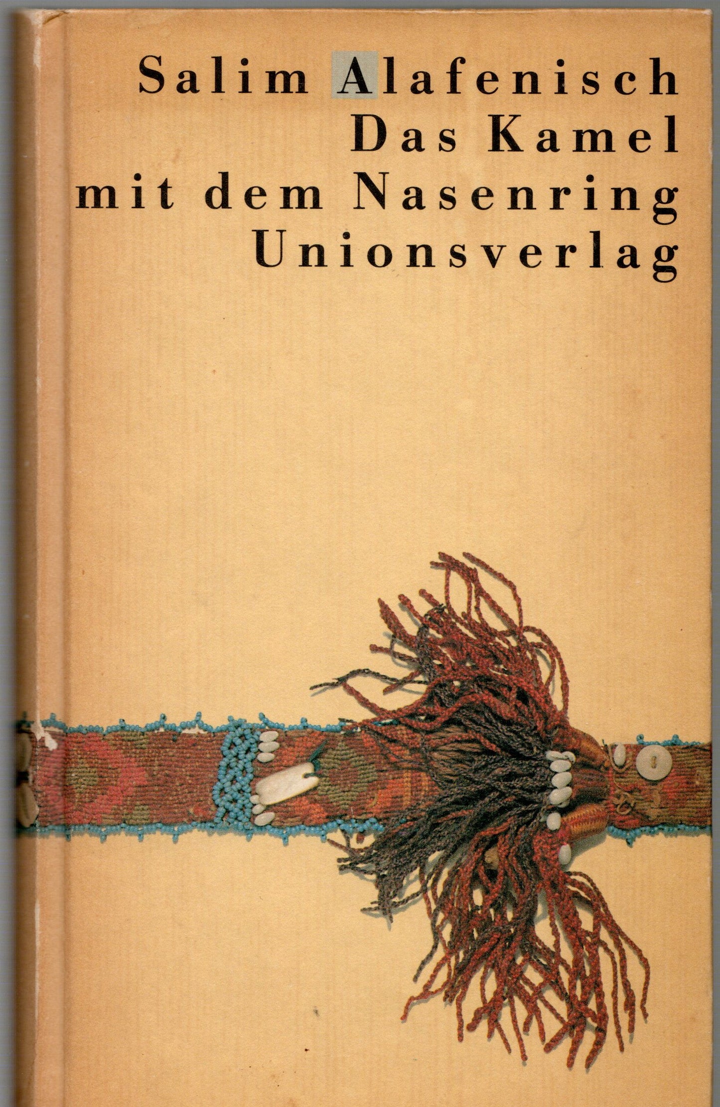Salim Alafenisch - Das Kamel mit dem Nasering
