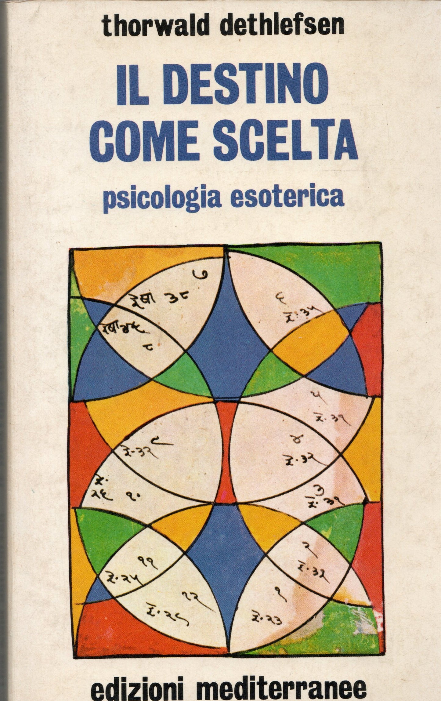 Thorwald Dethlefsen - Il destino come scelta