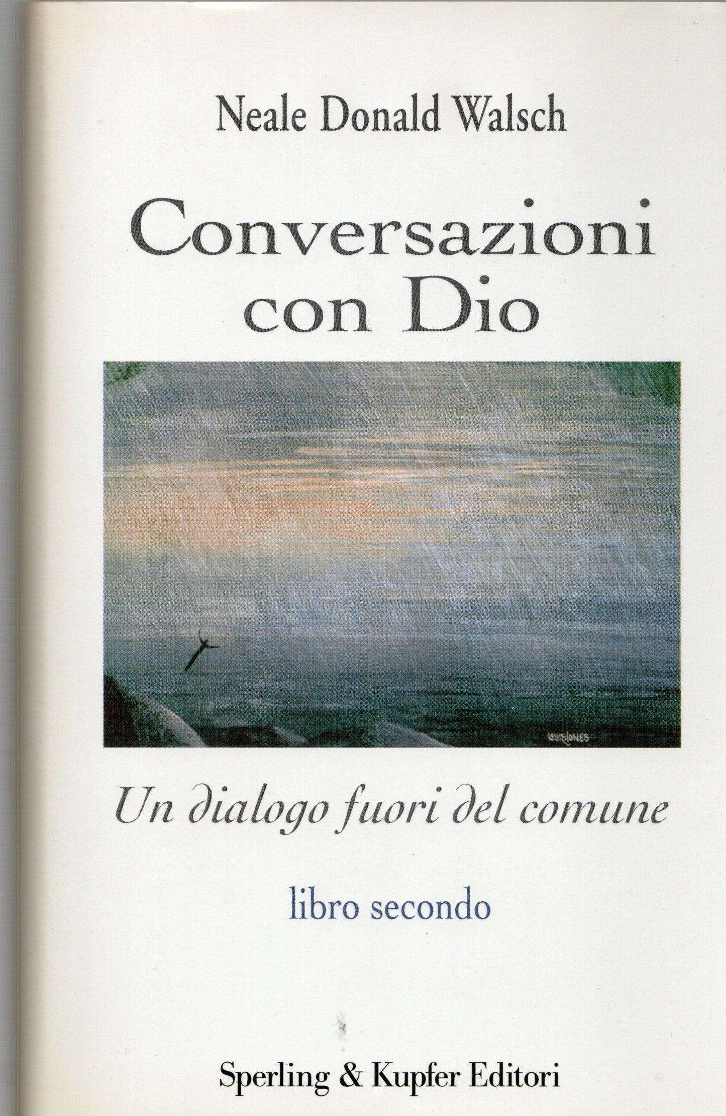 Neale donald Walsch - Conversazioni con dio libro 2°