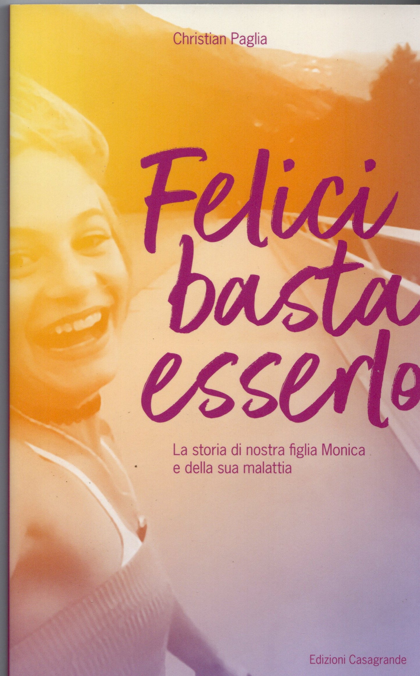 Christian Paglia - Felici basta esserlo