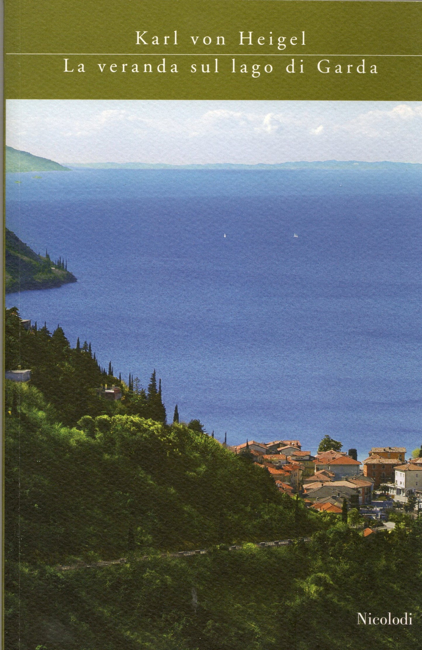 Karl von Heigel - La veranda sul lago di Garda