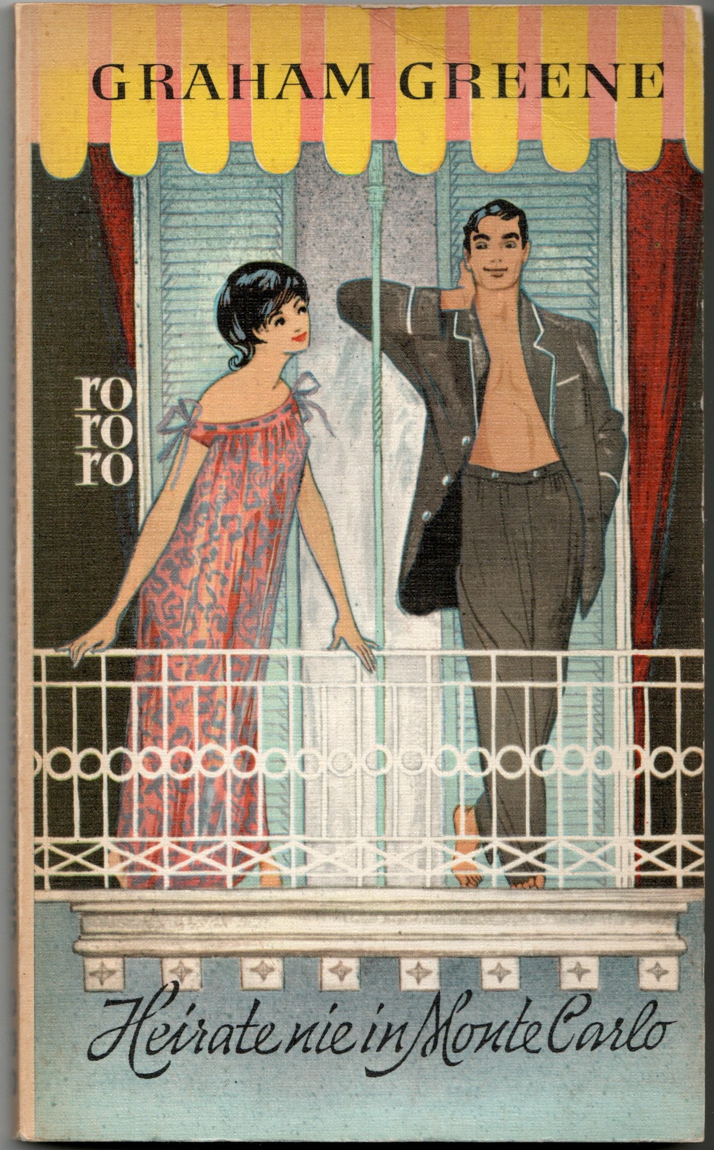 Graham Greene - Heirate nie in Montecarlo