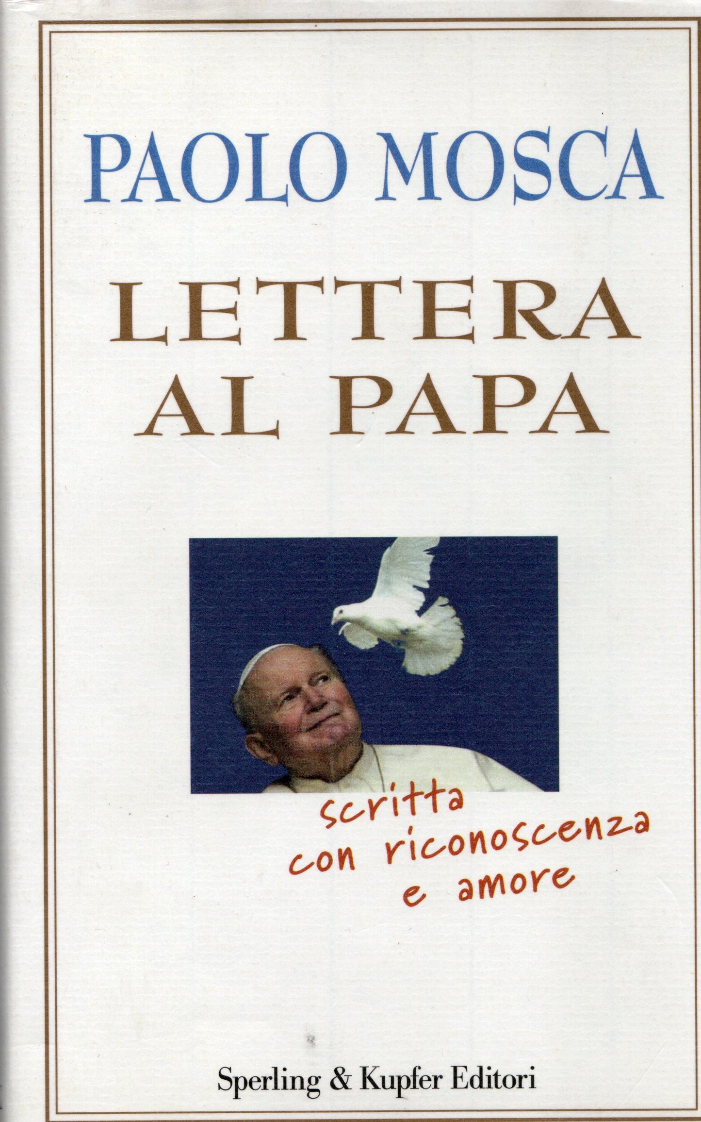 Paolo Mosca - Lettere al Papa