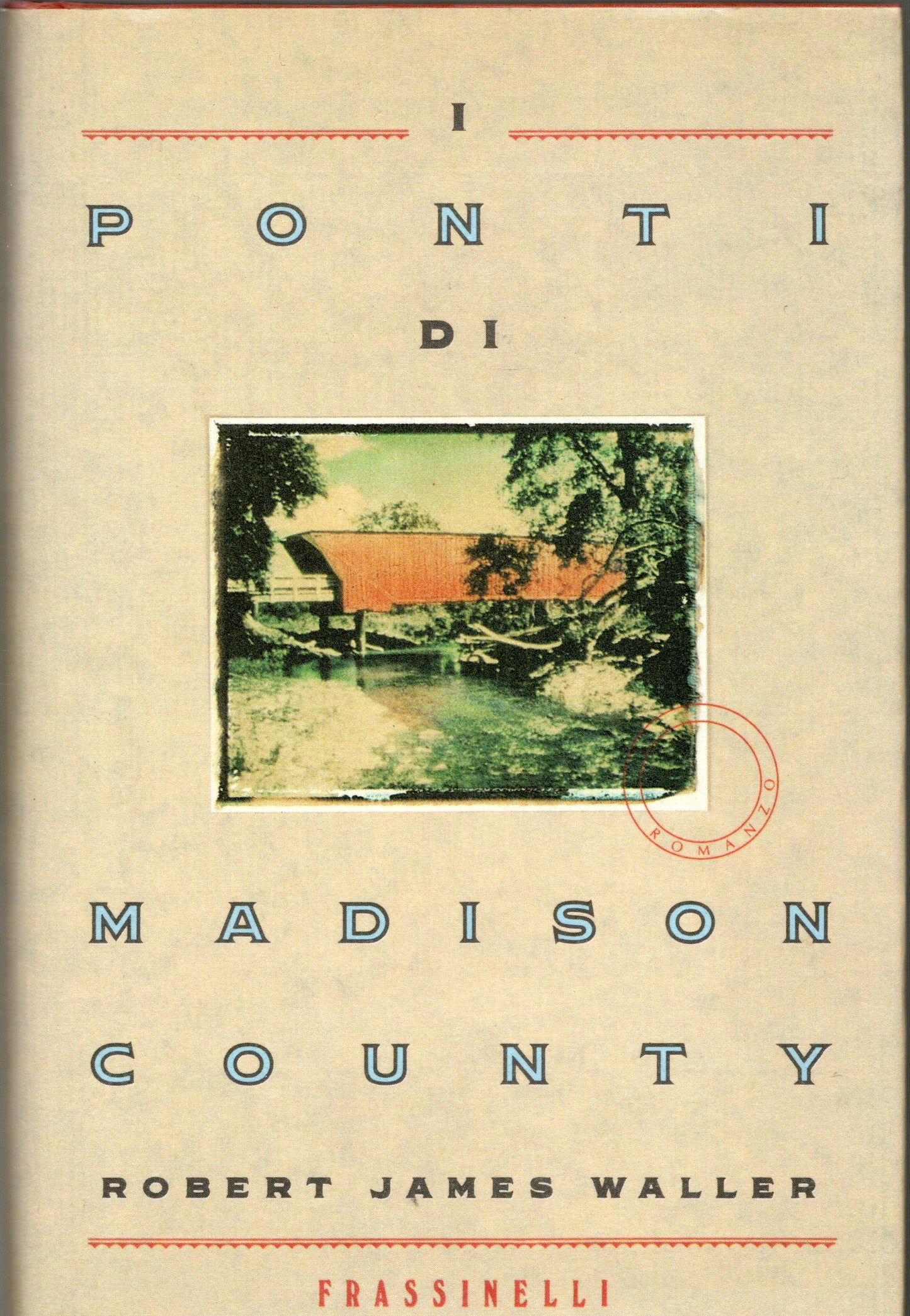 Robert J. Waller - I ponti di Madison County