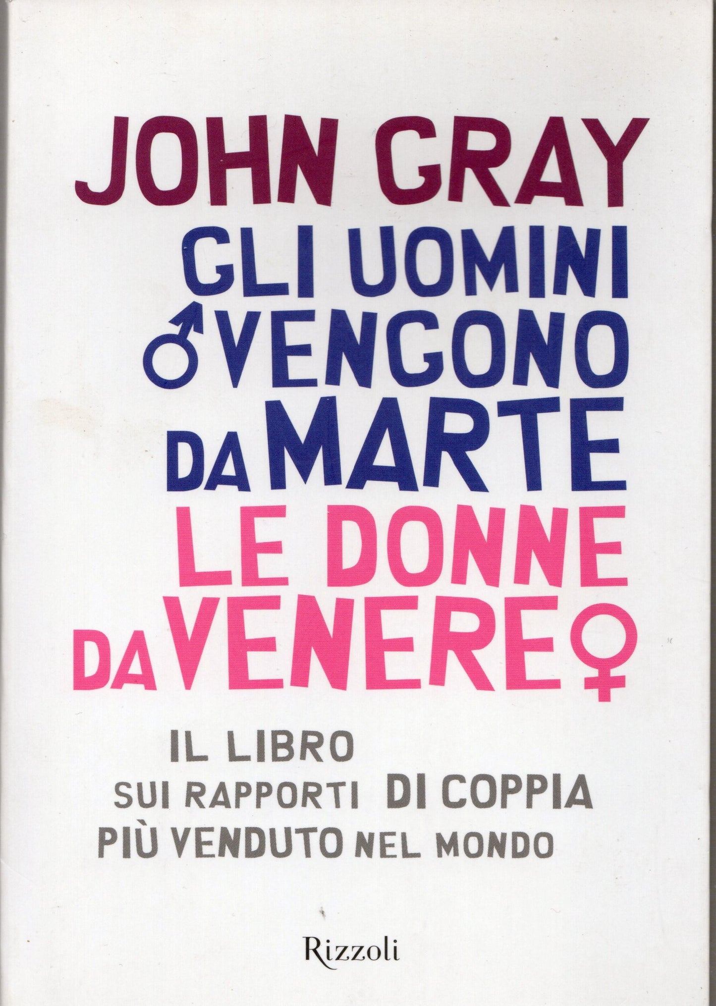 John Gray - Gli uomini vengono da Marte le donne da Venere