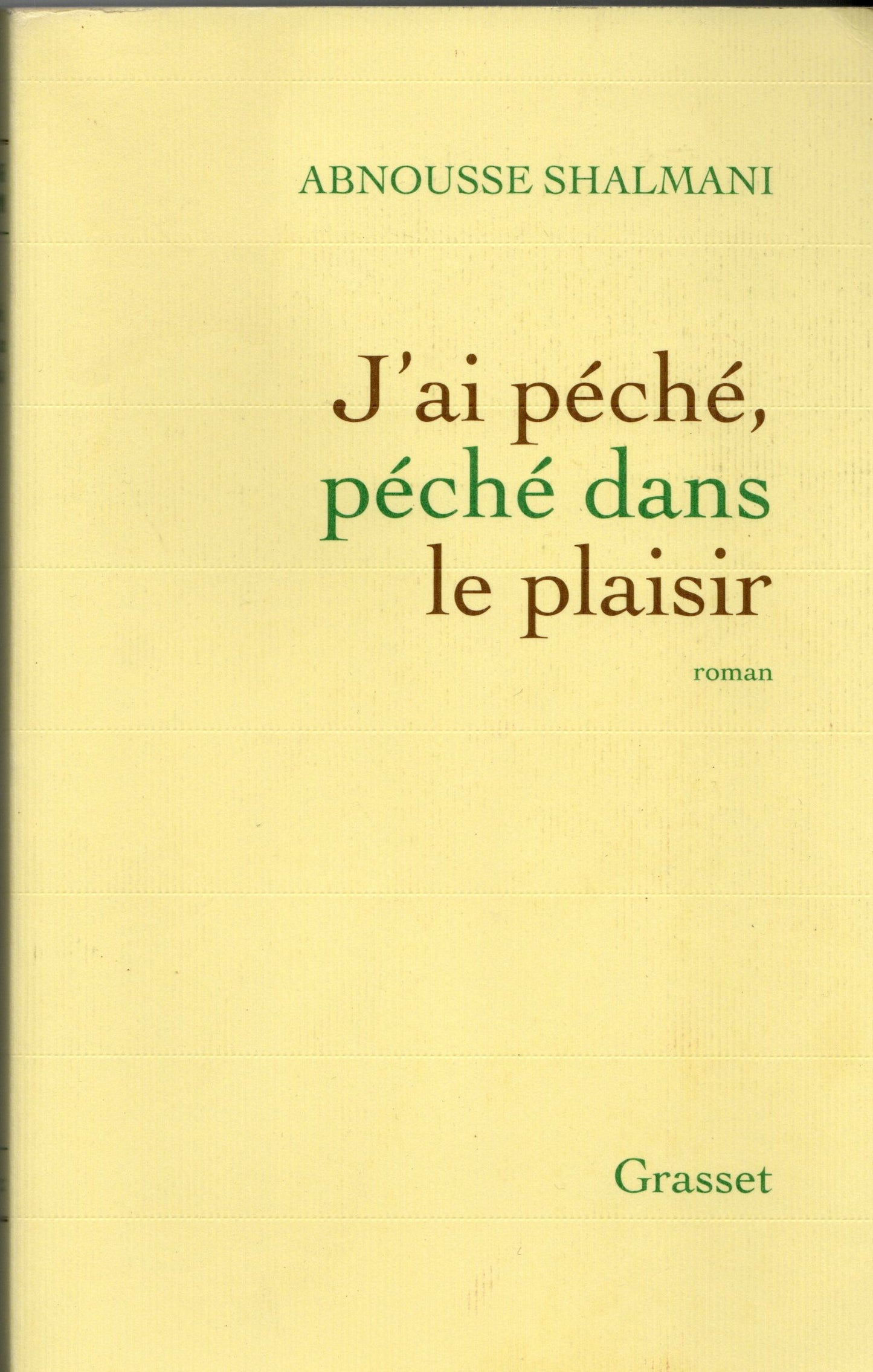 Abnousse Shalmani - J'ai péché, péché dans le plaisir