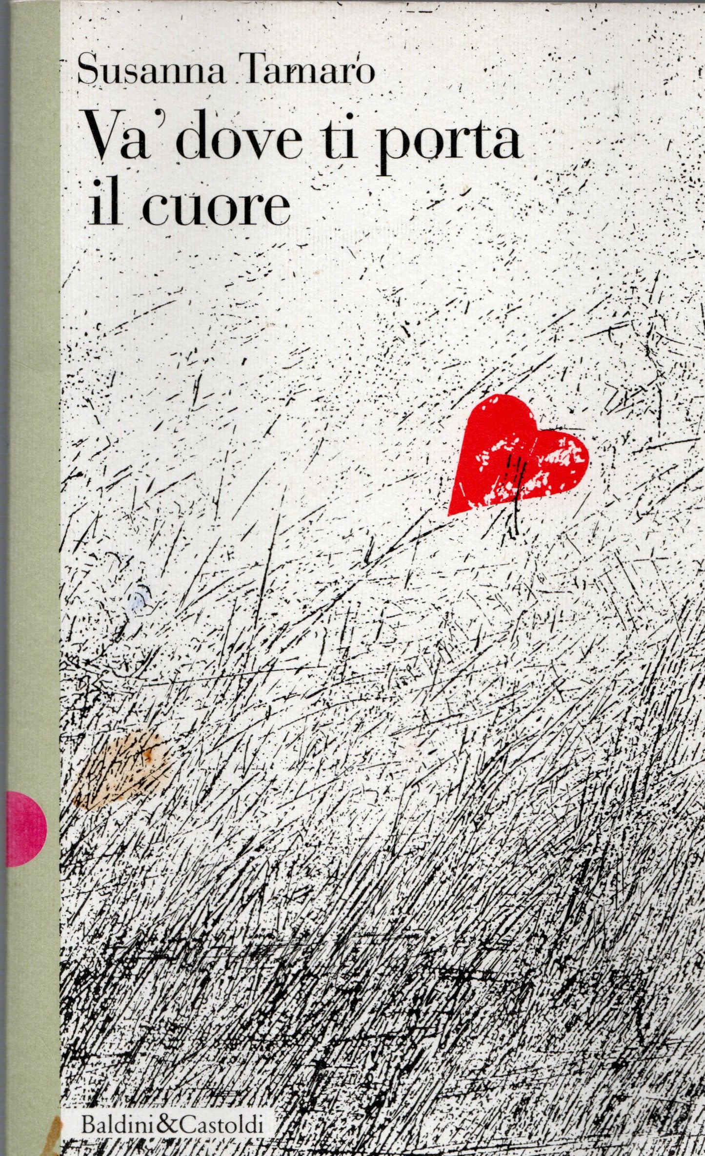 Susanna Tamaro - Va'dove ti porta il cuore