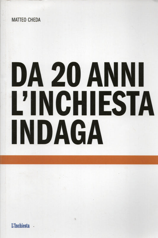 Matteo Cheda - Da 20 anni l'inchiesta indaga