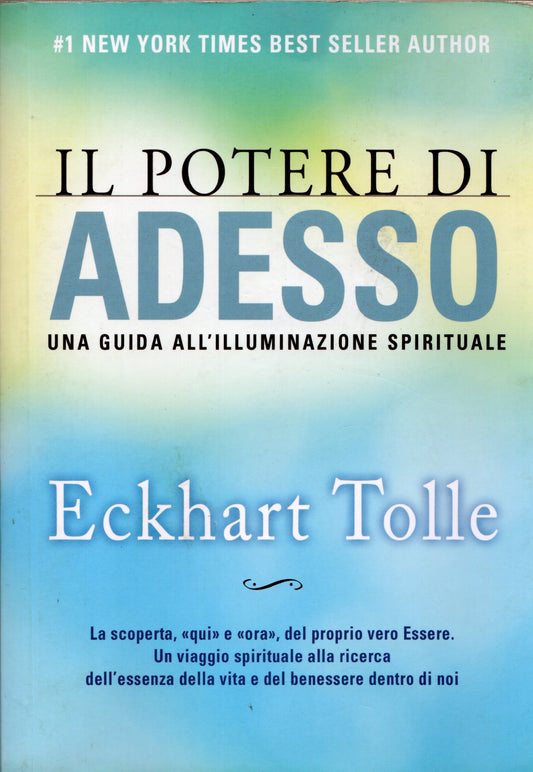Eckhart Tolle - Il potere di Adesso