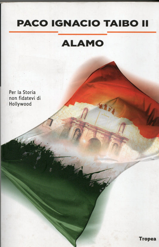 Paco Ignacio Taibo II - Alamo
