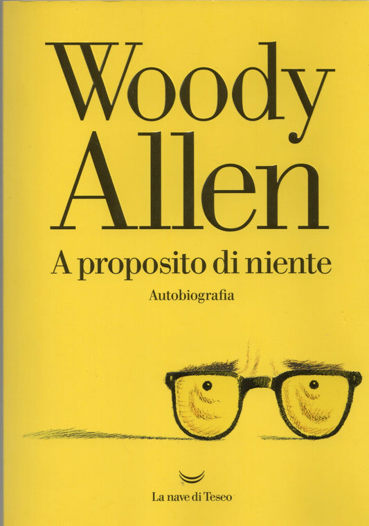 Woody Allen - A proposito di niente