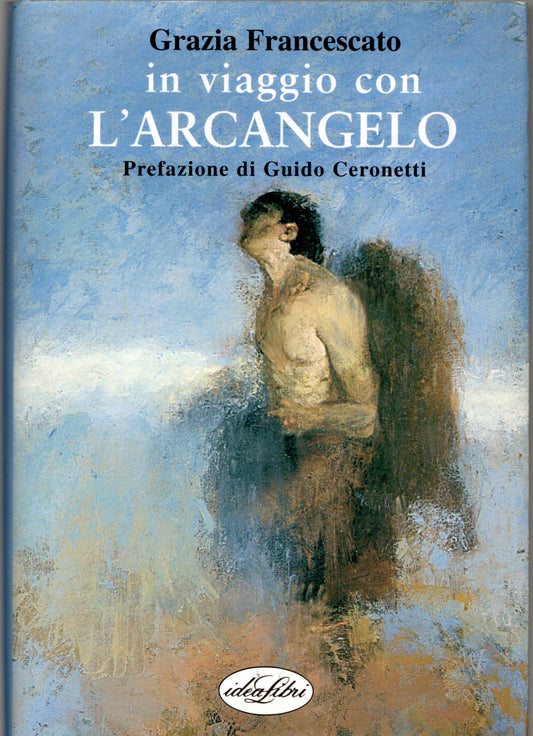 Grazia Francescato - In viaggio con l'arcangelo