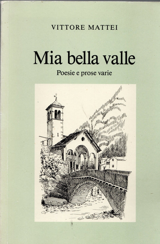 Vittore Mattei - Mia bella valle
