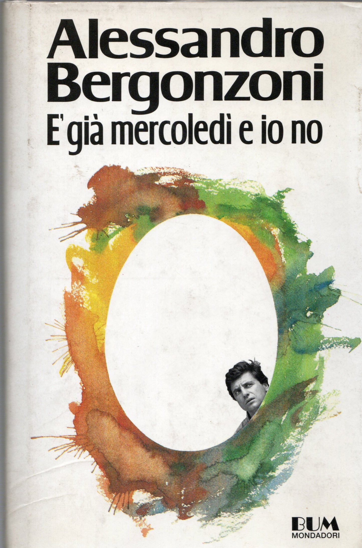 Alessandro Bergonzoni - È già mercoledì e io no
