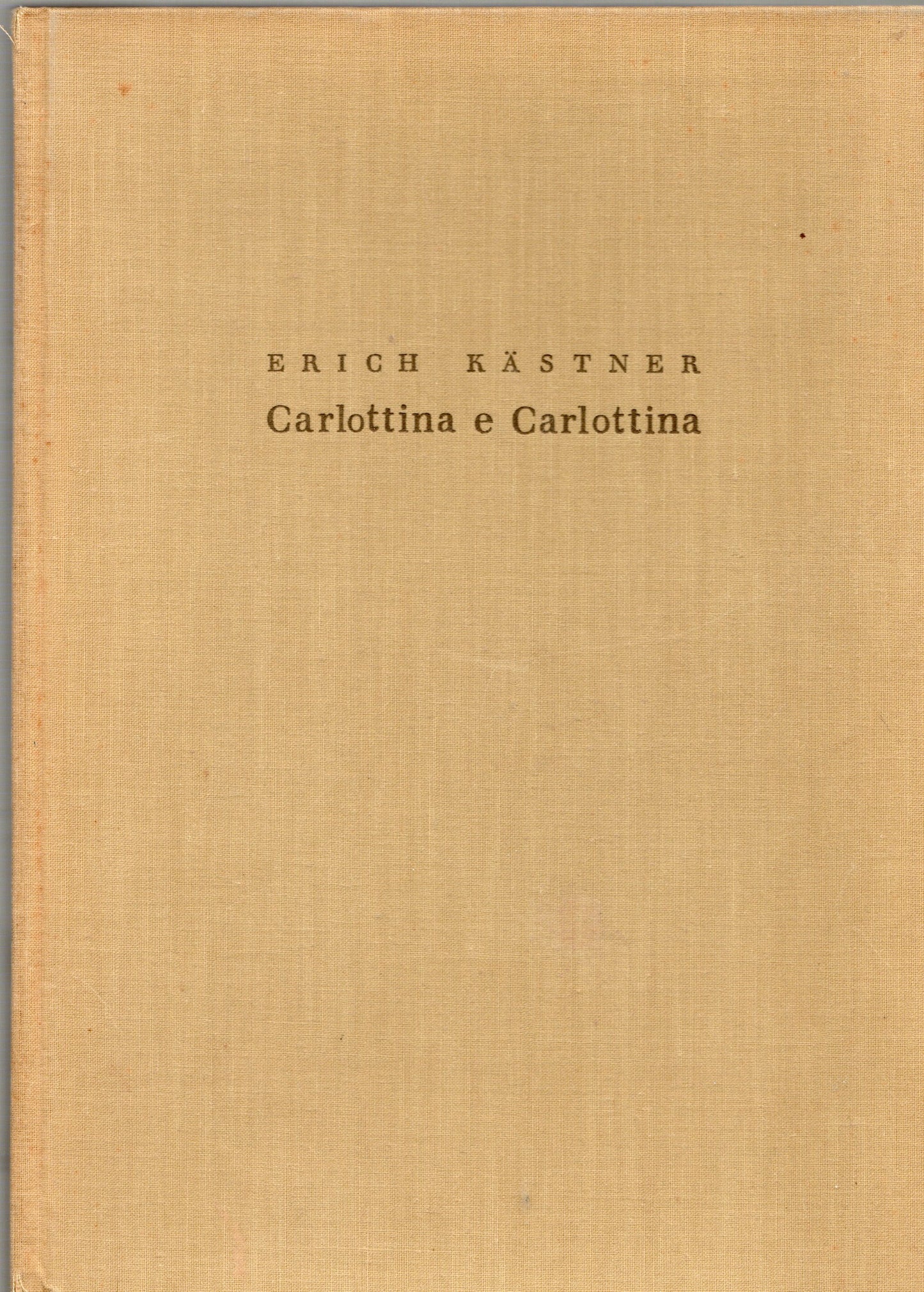 Erich Kästner - Carlottina e Carlottina