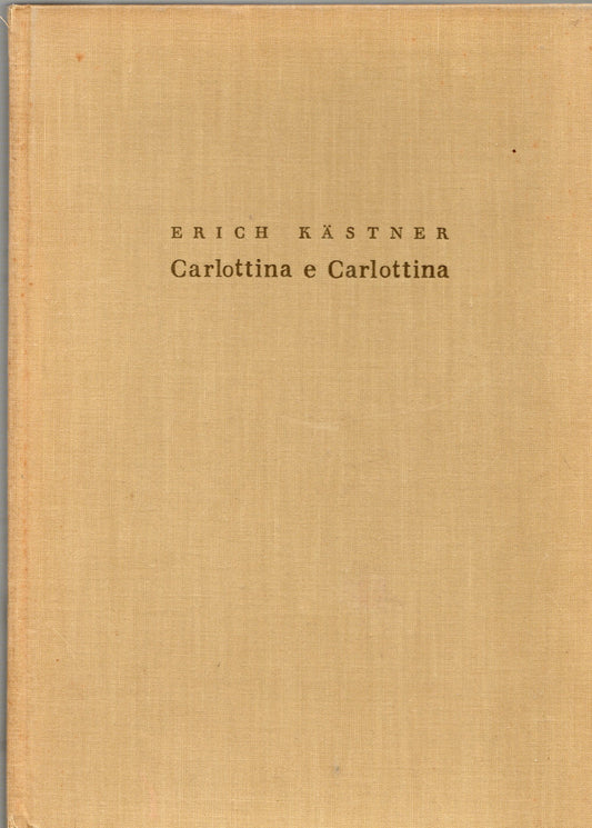 Erich Kästner - Carlottina e Carlottina