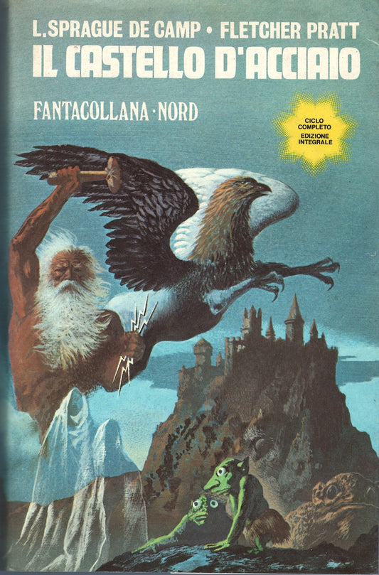 L. Sprague de Camp/Fletcher Pratt - Il castello d'acciaio