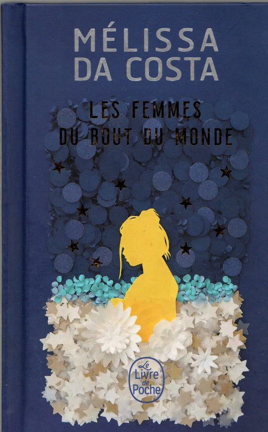 Mélissa da Costa - Les femmes du bout du monde