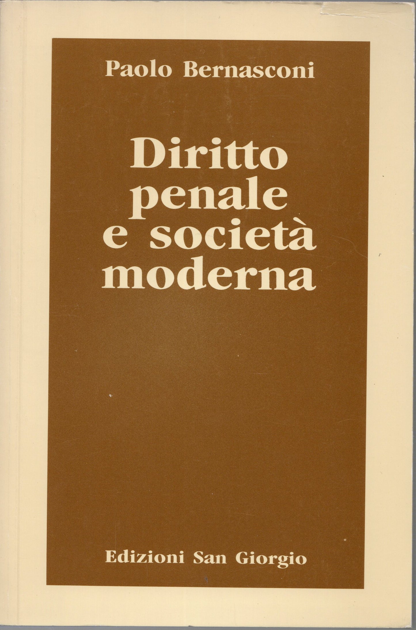 Paolo Bernasconi - Diritto penale e società moderna