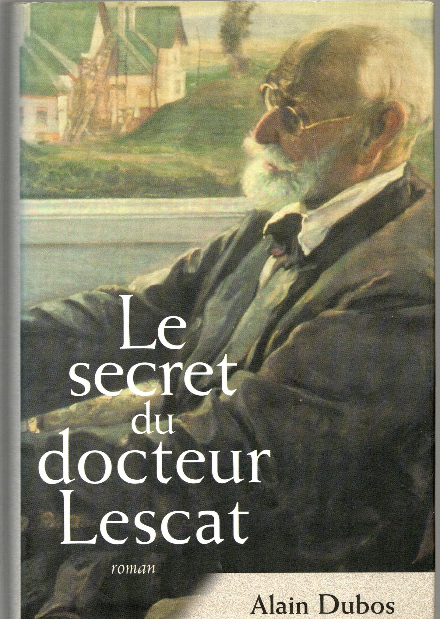 Alain Dubos - Le secret du docteurLescat