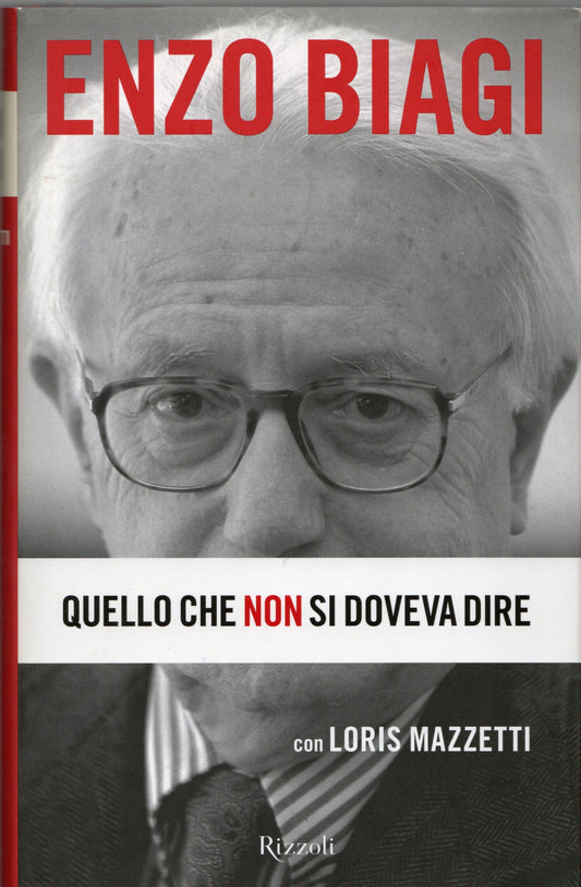 Enzo Biagi - Quello che non si doveva dire