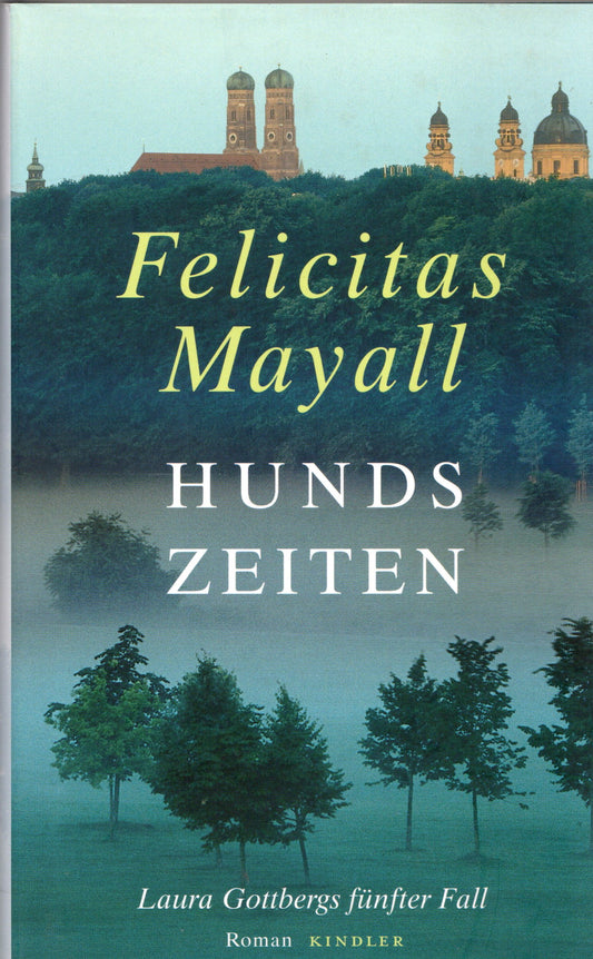 Felicitas Mayall - Hunds Zeiten