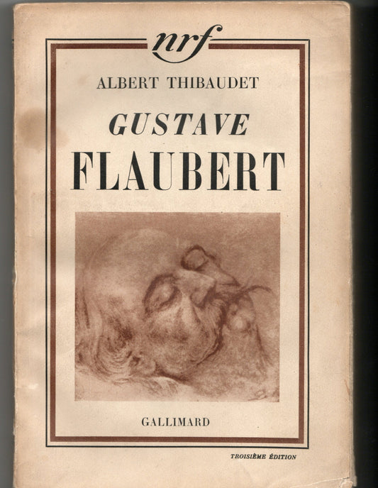 Albert Thibaudet - Gustave Flaubert