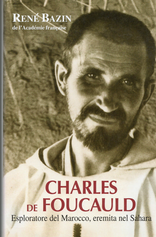 René Bazin - Charles de Foucauld