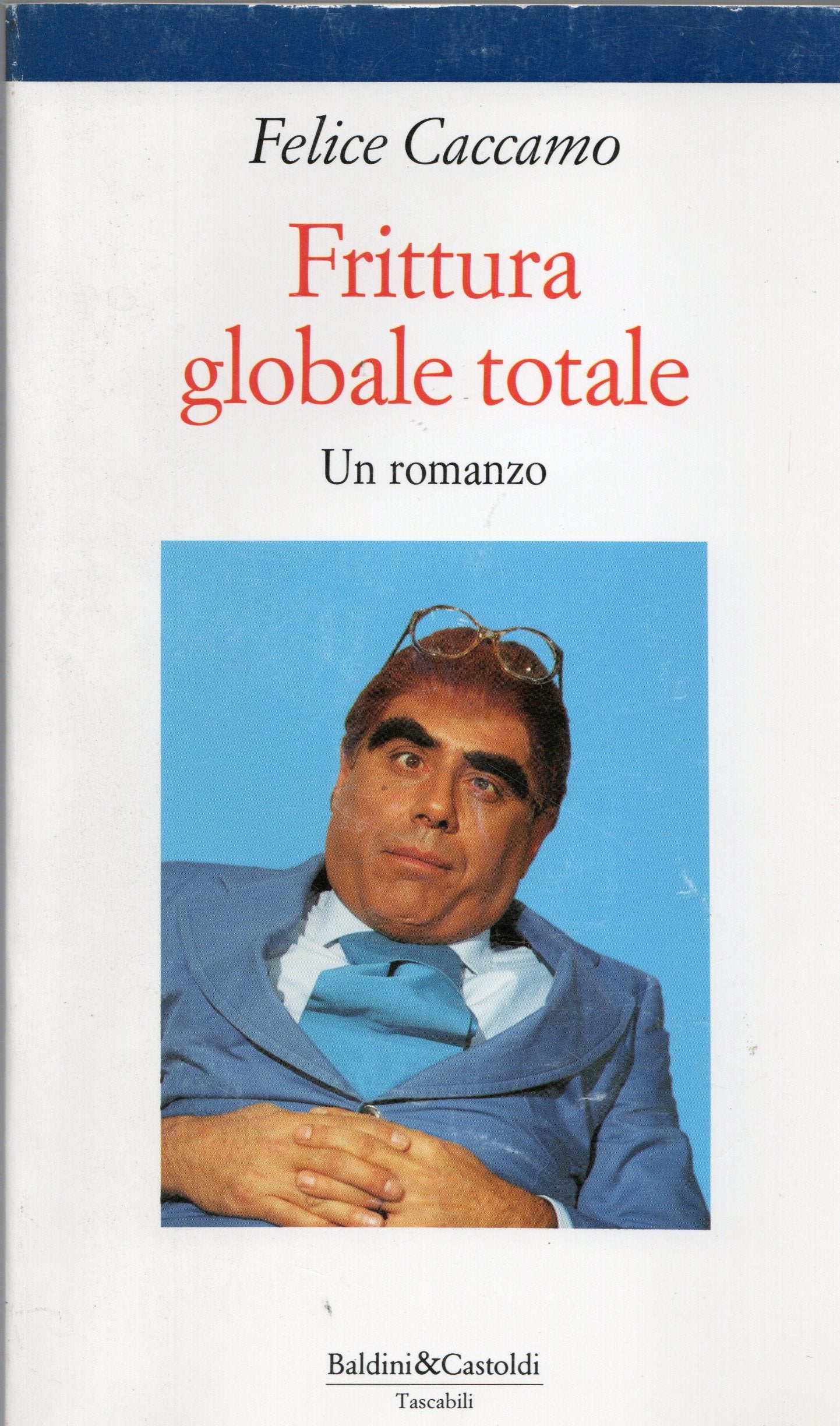 Felice Caccamo - Frittura globale totale