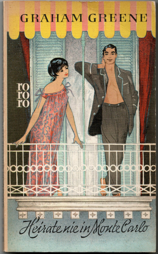 Graham Greene - Heirate nie in Montecarlo