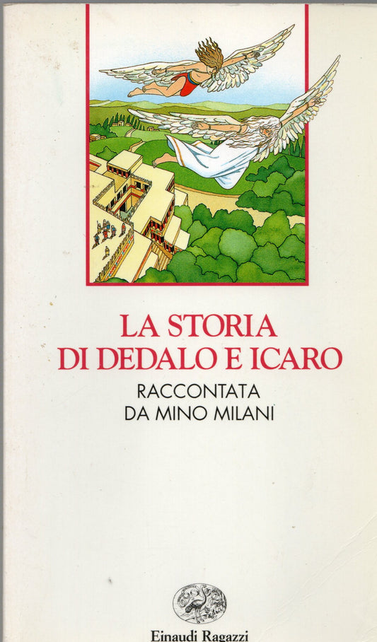 Mino Milani - La storia di Dedalo e Icaro