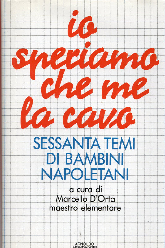 Marcello d'Orta - Io speriamo che me la cavo