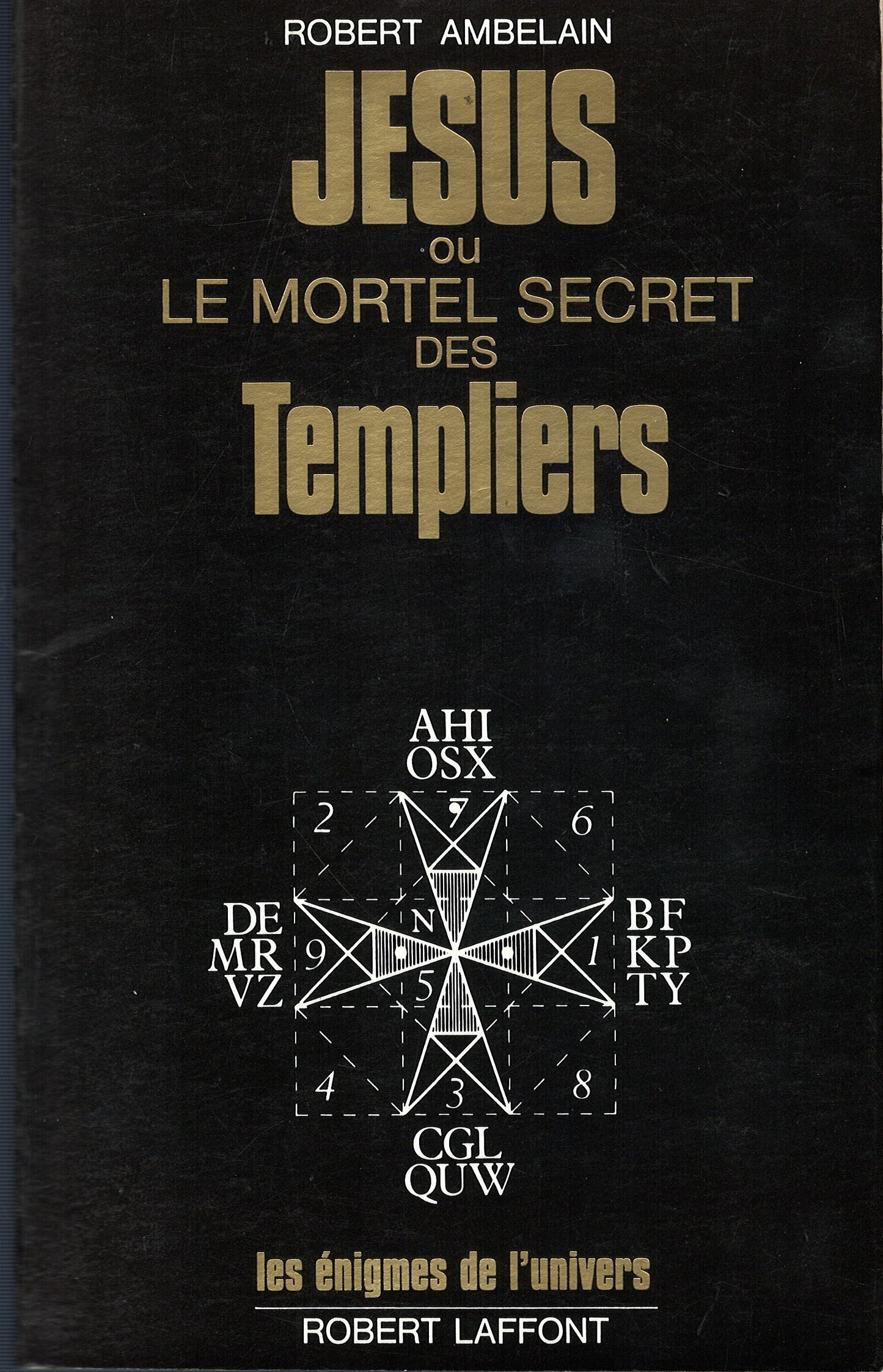Robert Ambelain - Jesus le mortel secret des templiers
