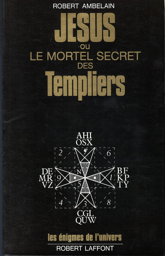 Robert Ambelain - Jesus le mortel secret des templiers