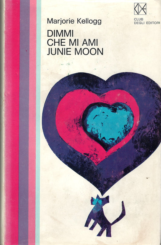 Marjorie Kellogg - Dimmi che mi ami Junie Moon