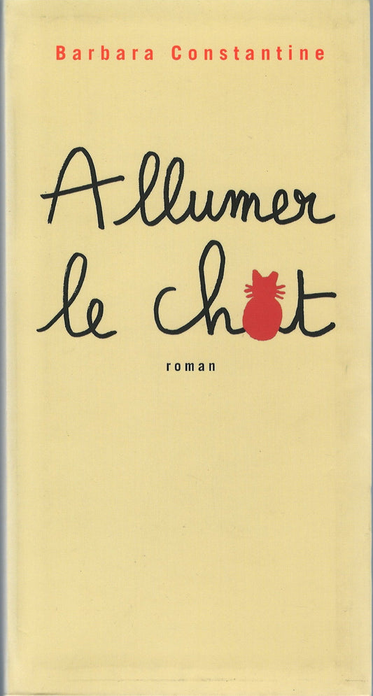 Barbara Constantine - Allumer le chat
