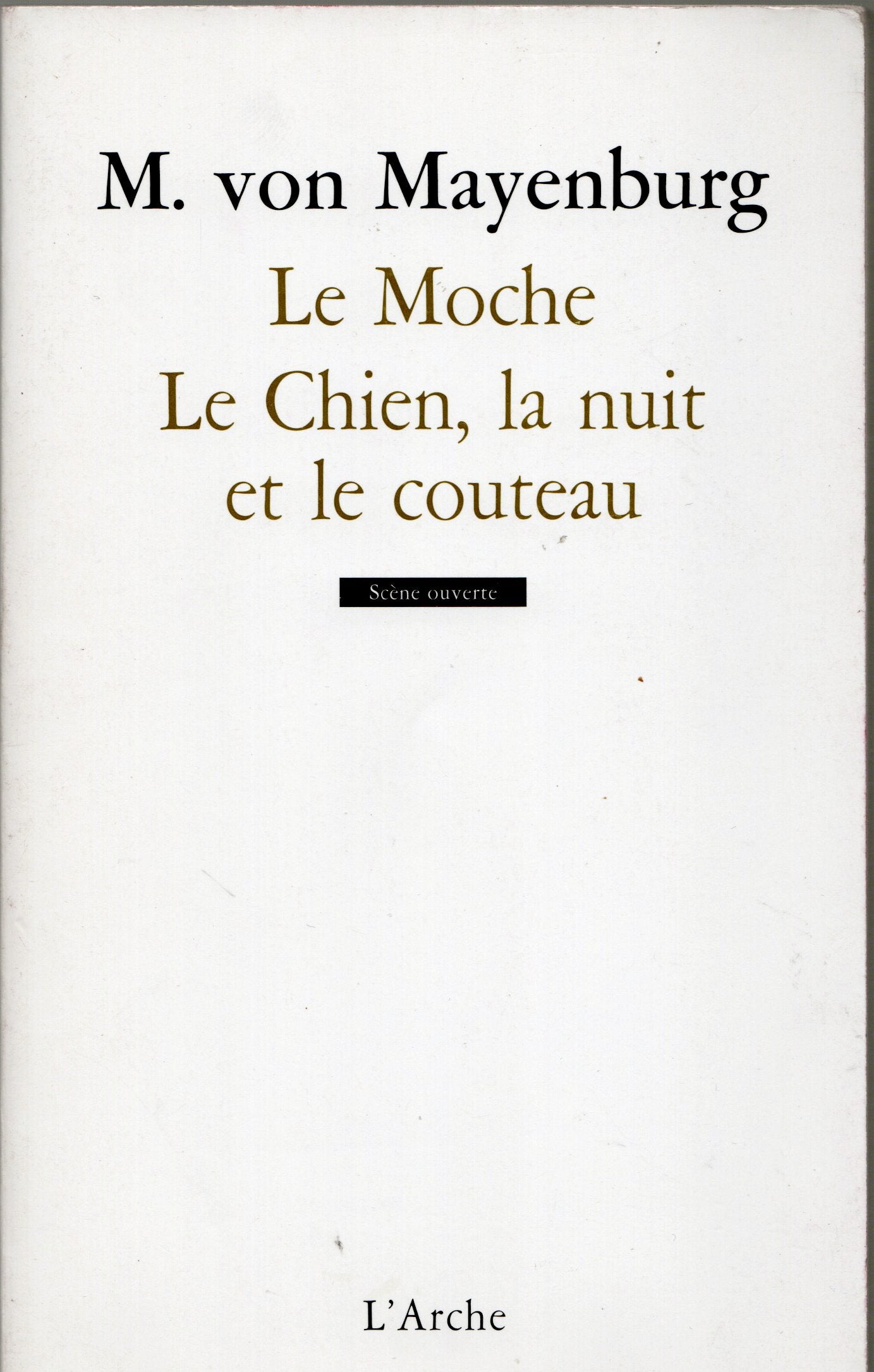 M. von Mayenburg - Le moche, le chien, la nuit et le couteau