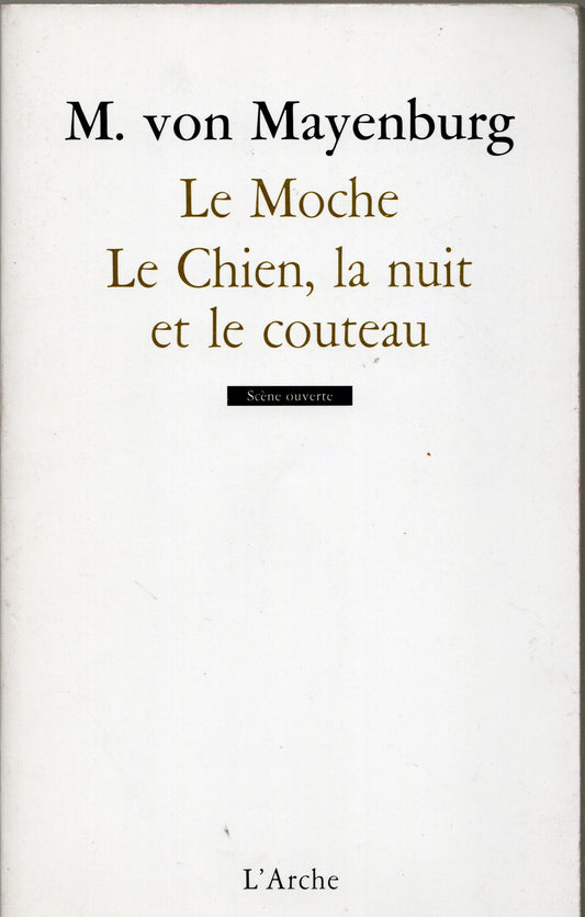 M. von Mayenburg - Le moche, le chien, la nuit et le couteau