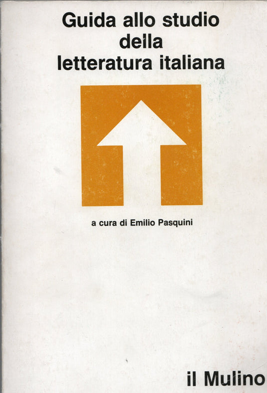 Emilio pasquini - Guida allo studio della letteratura italiana