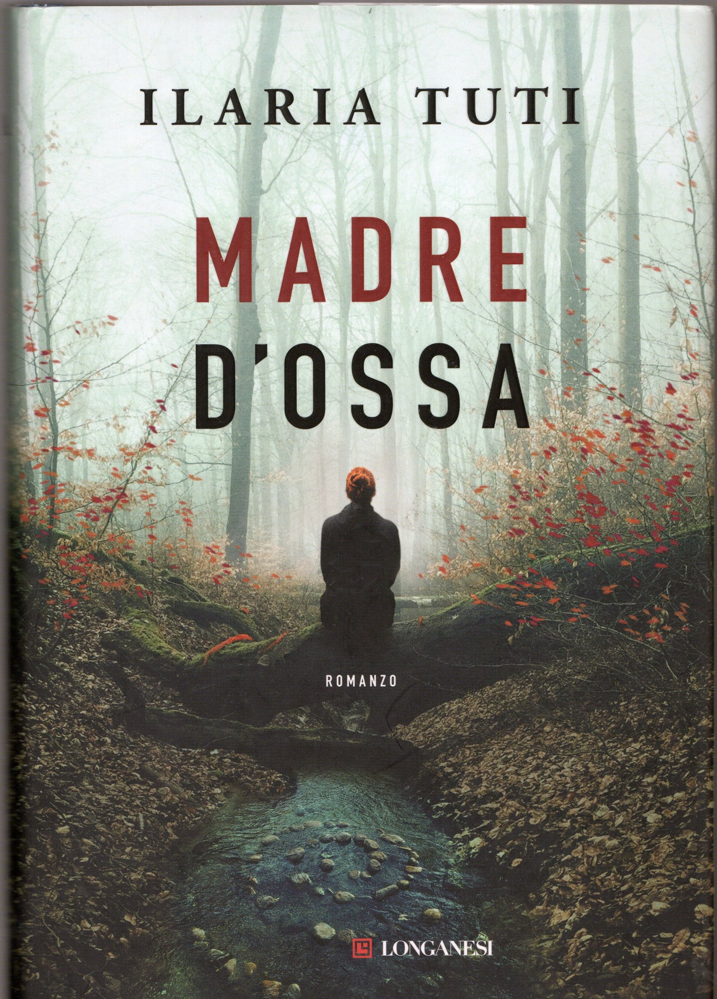 Ilaria Tuti - Madre d'ossa