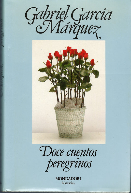 Gabriel Garcia Marquez - Doce cuentos peregrinos