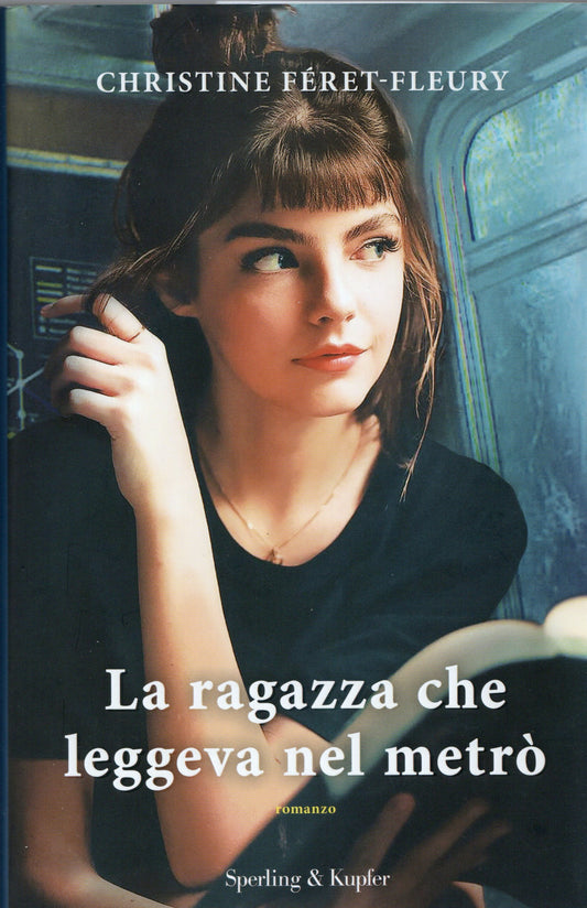Christine Féret-Fleury - La ragazza che leggeva nel metrò
