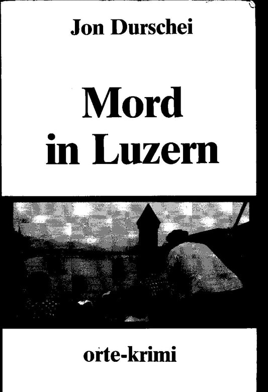 Jon Durschei - Mord in Luzern