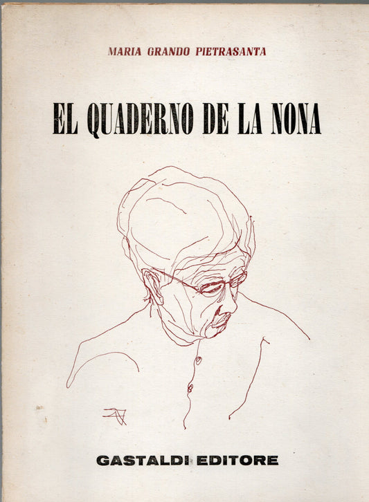 Maria Grando Pietrasanta - El quaderno de la nona