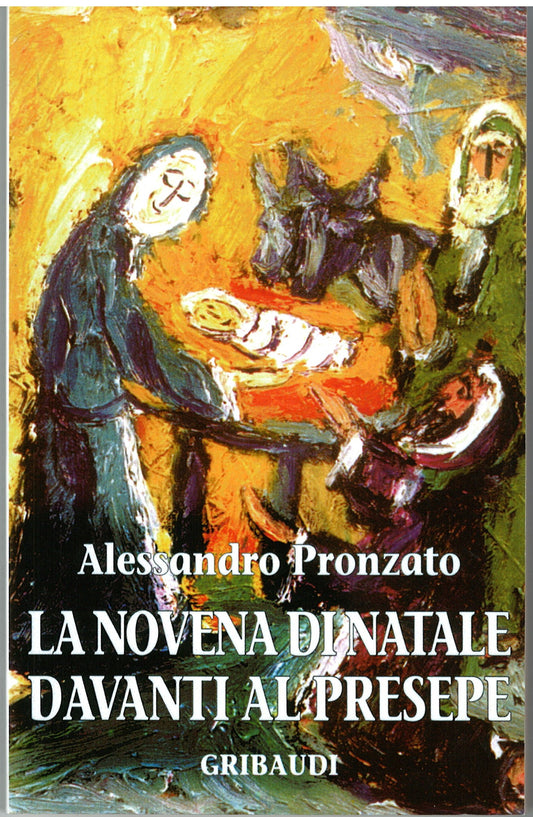 Alessandro Pronzato - La novena di Natale davanti al presepe