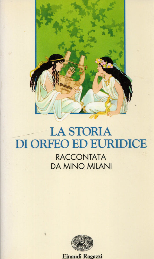 Mino Milani - La storia di Orfeo ed Euridice