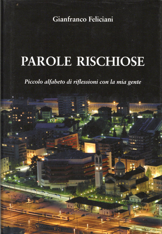 Gianfranco Feliciani - Parole rischiose
